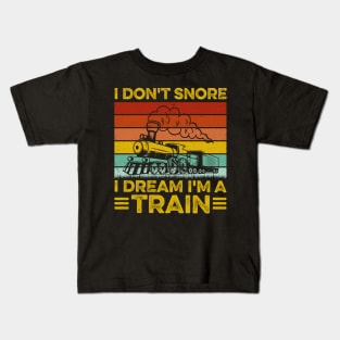 I Don't Snore I Dream I'm A Train - Trainspotter Railroad Kids T-Shirt